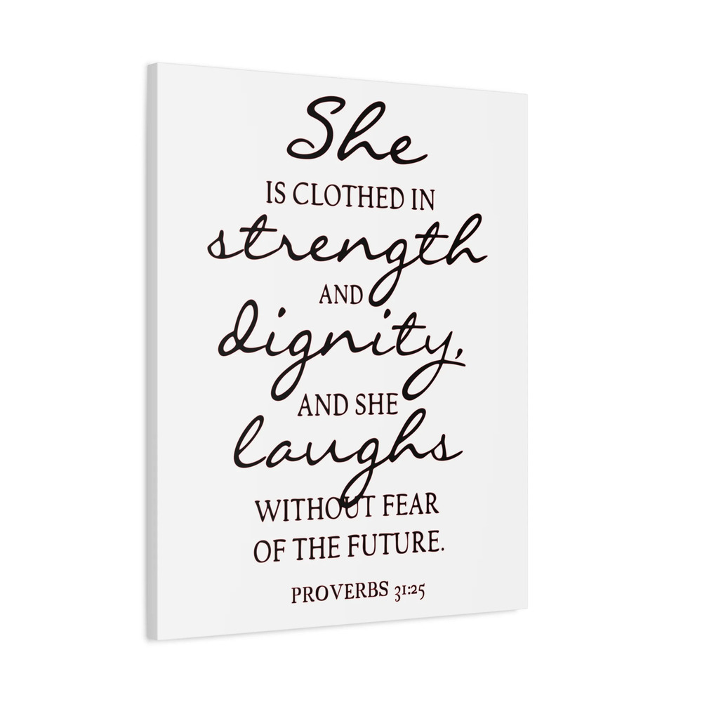 Scripture Canvas Strength, Dignity, And Laughs Proverbs 31:25 Bible Verse Print